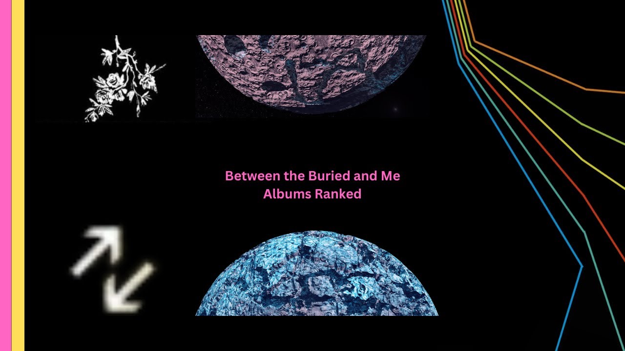 Ranking Between The Buried And Me Albums Worst to Best