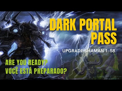 WOW CLASSIC TBC UPGRADE SHAMAN 1 TO 58 - DARK PORTAL PASS TO OUTLAND (PARA TERRALÉM)