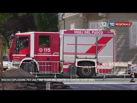 RISCHIO ESPLOSIONE PER UNA FUGA DI GAS NEL CENTRO DI GORIZIA | 15/07/2024