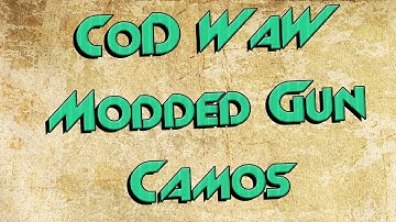 COD WaW - All Modded Gun Camos + Download