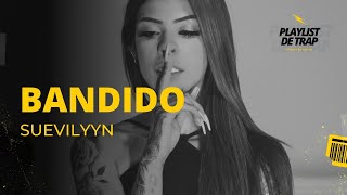 SUEVILYYN - BANDIDO (Prod. Effe)