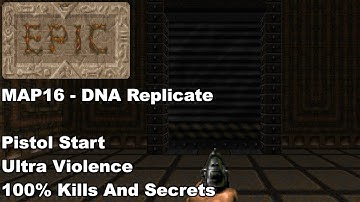 Epic 2 MAP16 - DNA Replicate (100% Kills And Secrets)