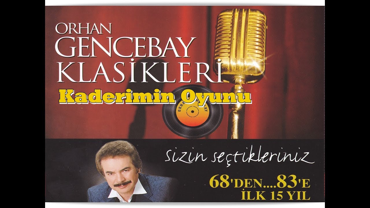 ORHAN GENCEBAY  KADERMN OYUNU 1998 VERSION