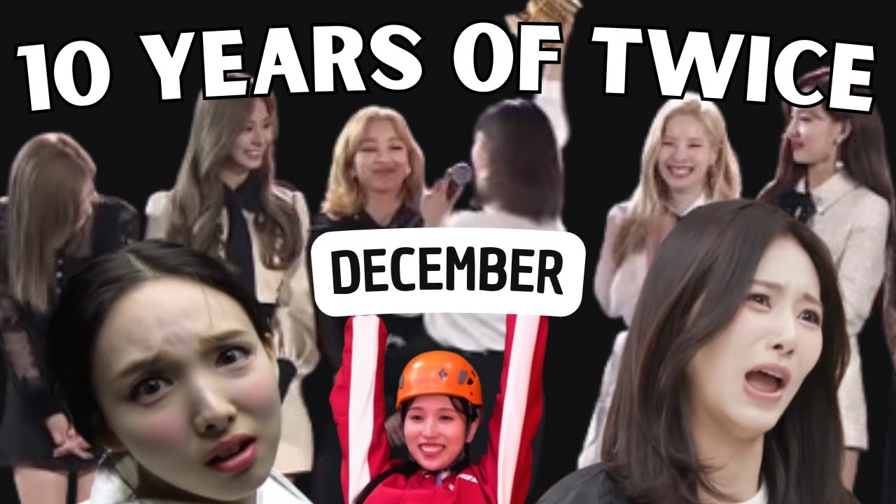 100 TWICE CLIPS from DECEMBER(s) — 2015-2024