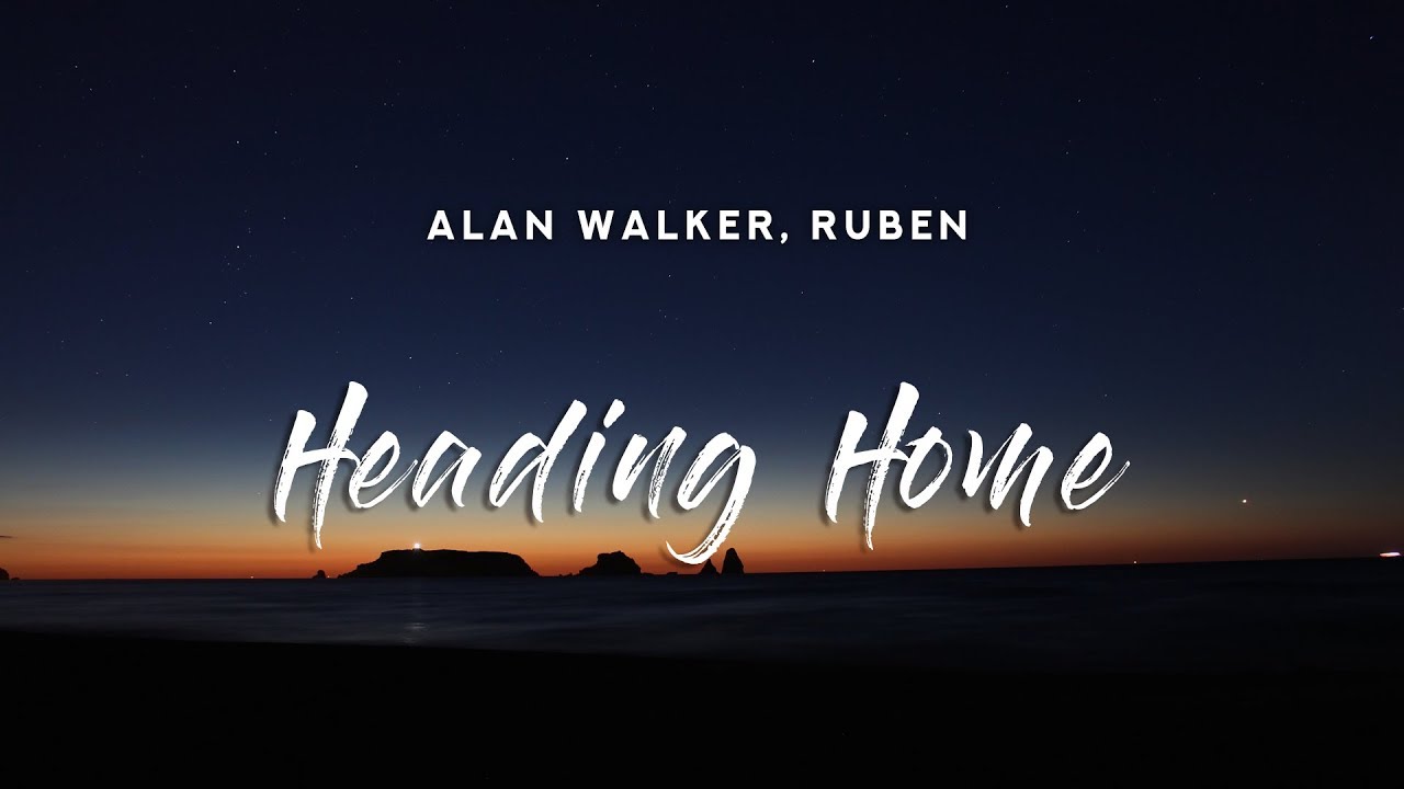 Alan Walker & Ruben - heading_home_demo2016.wav (Lyrics) - YouTube