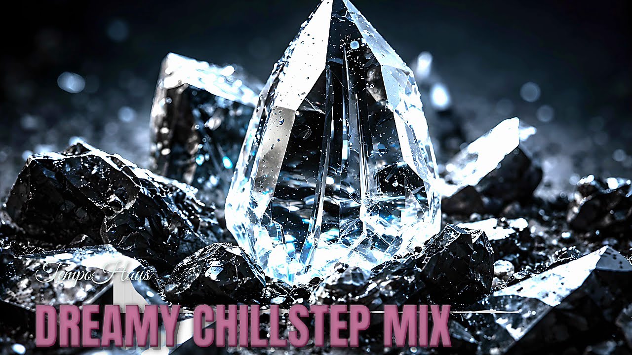 Sleep & Dreaming | Melodic Chillstep Mix for Relax, Study, Coffee Shop