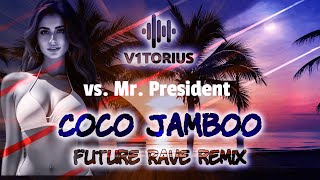 MR. PRESIDENT - COCO JAMBOO ♫ V1TORIUS Future Rave Remix 🎧 Resimi