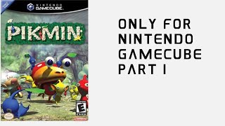 "Pikmin" Only for Nintendo GameCube part 1 (REDO)