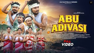ABU ADIVASI NEW SANTALI VIDEO SONG || BOBY SINGH NEW SANTALI VIDEO SONG