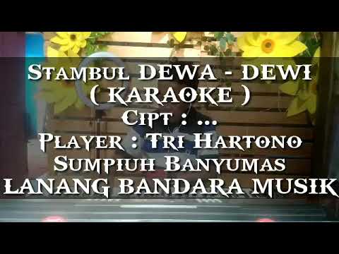 STAMBUL DEWA - DEWI,KARAOKE,Tri Hartono,LANANG BANDARA MUSIK