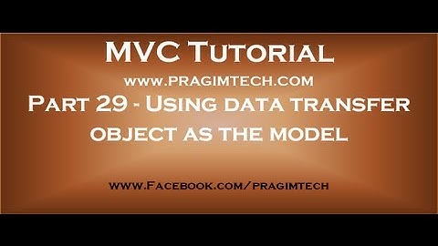 Part 29   Using data transfer object as the model in mvc