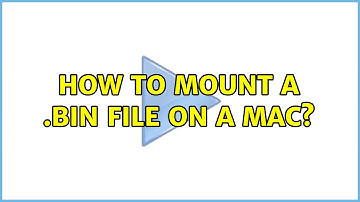 How to mount a .bin file on a Mac? (4 Solutions!!)
