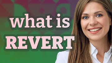 Revert | meaning of Revert