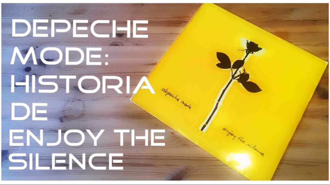 Enjoy The Silence Su Historia Y Su Version Original YouTube enjoy-the-silence-su-historia-y-su-version-original-youtube
