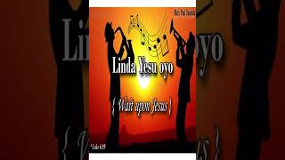Abakooye: Linda Yesu