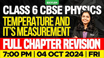 Class 6 CBSE Physics | Unit: Temperature And Its Measurement - Full Chapter Revision | Class 6 CBSE