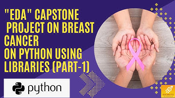 PYTHON EDA PROJECT BREAST CANCER AWARENESS|| PART -1 OF 3|| KAGGLE DATA SET