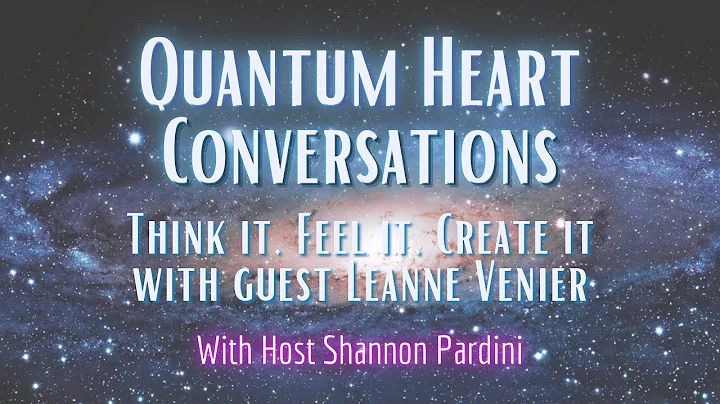 Think it, Feel it, Create it with guest Leanne Ven...