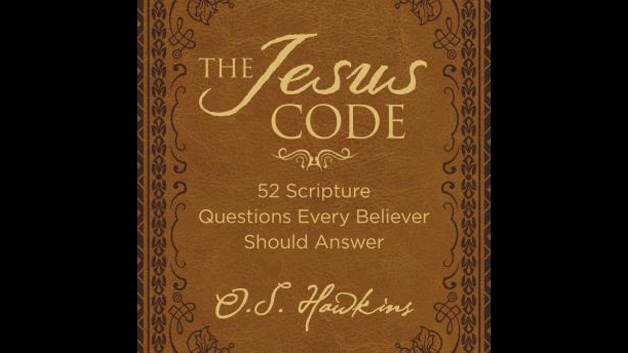 Jesus Code: 52 Scripture Questions Every Believer Should Answer - O. S. Hawkins