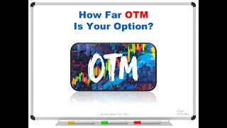 How Far OTM Is Your Option?