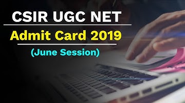 CSIR UGC NET Admit Card 2019