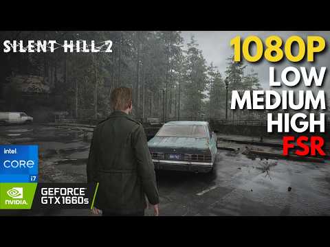 Silent Hill 2 - GTX 1660 Super + i7 4770 | All Settings Tested