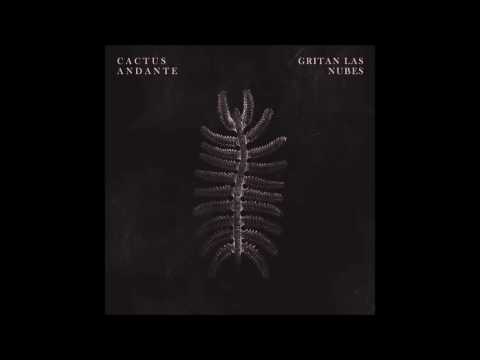 Cactus Andante - Gritan las Nubes (Full Álbum)