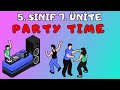 5sinif nglzce 7nte party time kelmeler ve konu anlatimi