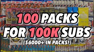 OPENING 100 RANDOM BASKETBALL PACKS TO CELEBRATE 100K SUBSCRIBERS! $6000+ IN PACKS!