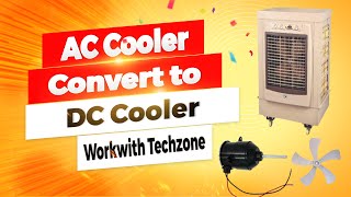 AC cooler ko DC mein change Karne ka tarika |Workwith Techzone