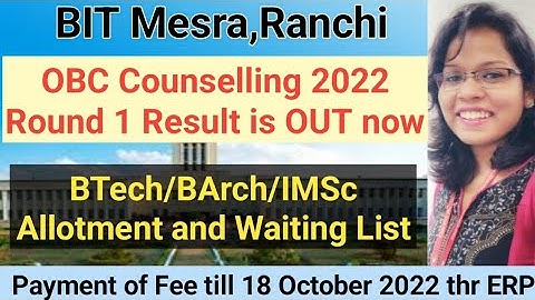 🔥🔥BIT Mesra : Result of B.Tech./B.Arch./IMSc. 2022 for OBC NCL is OUT | Payment till 18 Oct 🔥🔥