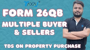 How To Fill Form 26QB Filing in Case of Joint Buyer or Joint Seller | TDS on Purchase of Property