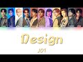 JO1 - Design Lyrics (Color Coded Lyrics KAN/ROM/HAN/ENG)