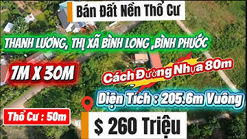 260 Triệu Đất Nền Thổ Cư Giá Rẻ 7m x 30m Diện Tích 205m Thổ Cư 50m  Thanh Lương Bình Long,Bình Phước