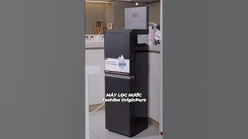 Máy lọc nước Toshiba cảm ứng không chạm! Công nghệ hay thực sự.