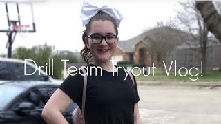 Drill team tryout vlog!