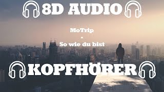 MoTrip - So wie du bist (feat. Lary) (8D AUDIO) 🎧