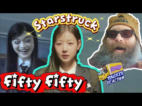FIFTY FIFTY 피프티 피프티 'Starstruck' MV - 🚚 Trucker Reaction 