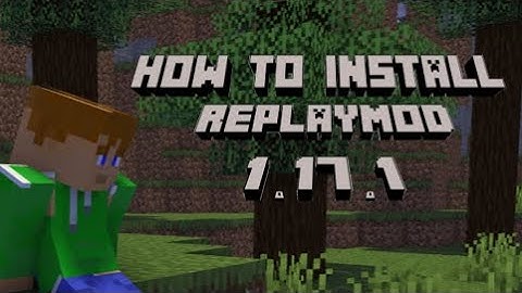 How to install  Replay Mod + OptiFine 1.17.1