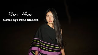 Download lagu Ranii Moe || Cover by || Pane Medora 
