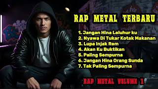 Download Lagu RAP METAL VOLUME 1🔥🎸|| SUARA ORANG SUNDA 🔥🤘 MP3