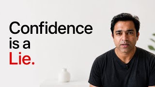 confidence is a lie and nobody talks about it