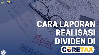 CARA LAPOR REALISASI DIVIDEN DI CORETAX 2026