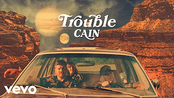 CAIN - Trouble (Lyric Video)