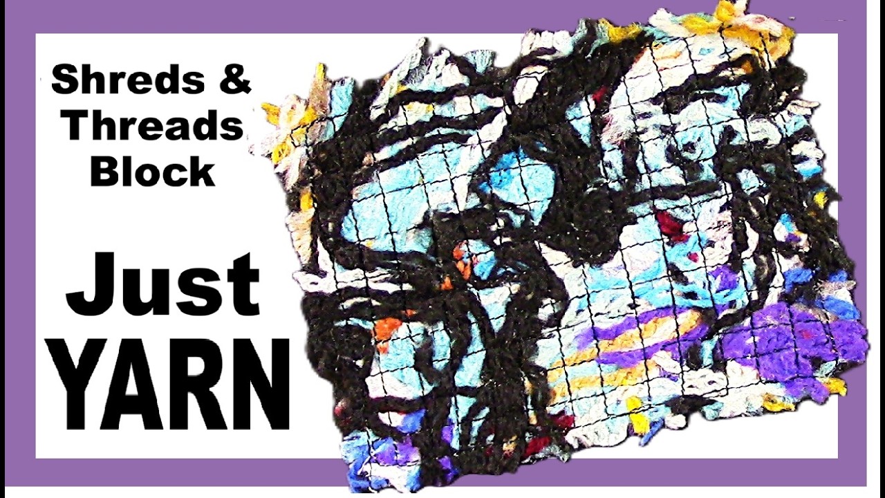 Shreds and Threads Grid Block Using Only Yarn Scraps - YouTube