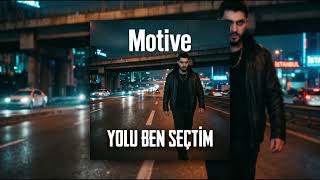 Motive - Yolu Ben Seçtim