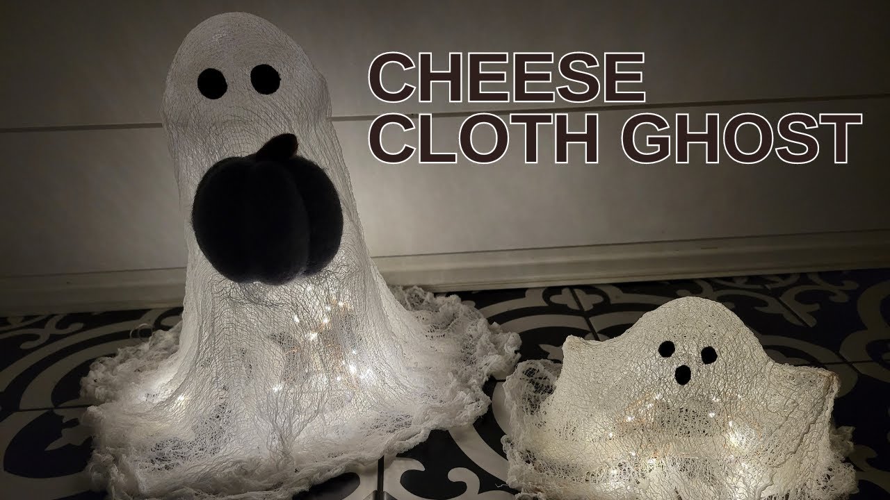 How To Make Cheese Cloth Ghost That Glow YouTube How To Make Cheese Cloth Ghost That Glow YouTube