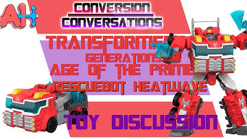 Conversion Conversations: Transformers Generations Age of the Primes Rescuebot Heatwave