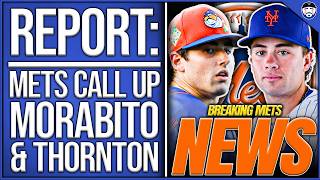 BREAKING: Mets Call Up Nick Morabito & Zach Thornton, DFA Austin Slater (Mets News)