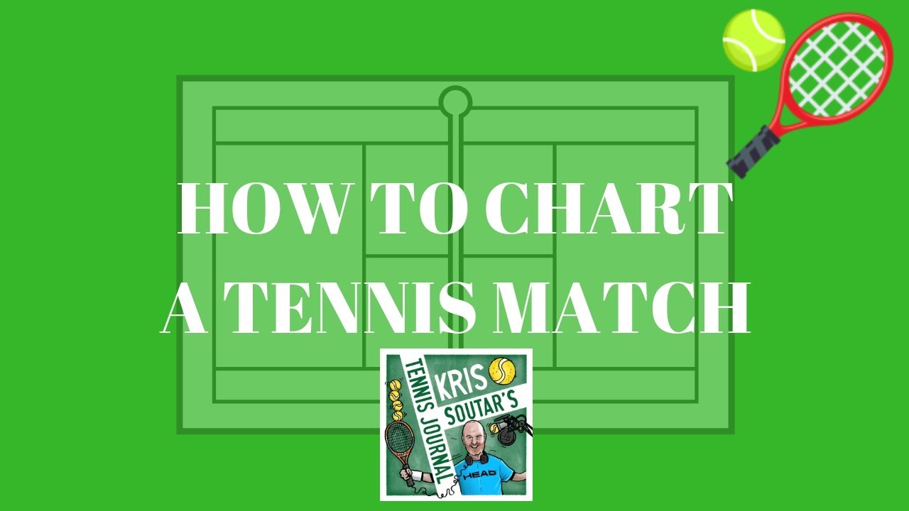 How To Chart A Tennis Match